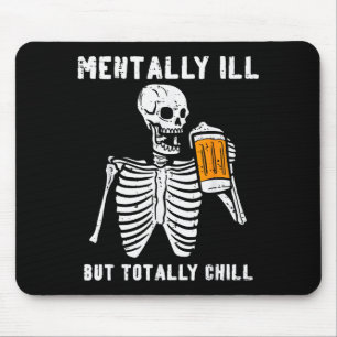 Skeleton Mentally Ill Totally Chill Funny Retro Ha Mouse Mat