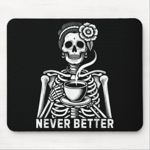 Skeleton Messy Bun Drinking Coffee For Women Never Mouse Mat
