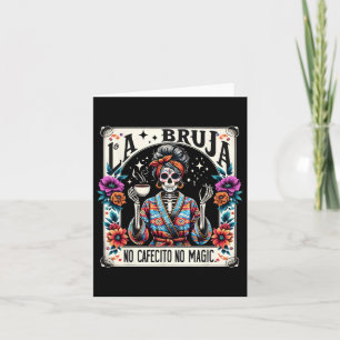 Skeleton Mother's Day La Bruja No Cafecito No Magi Card