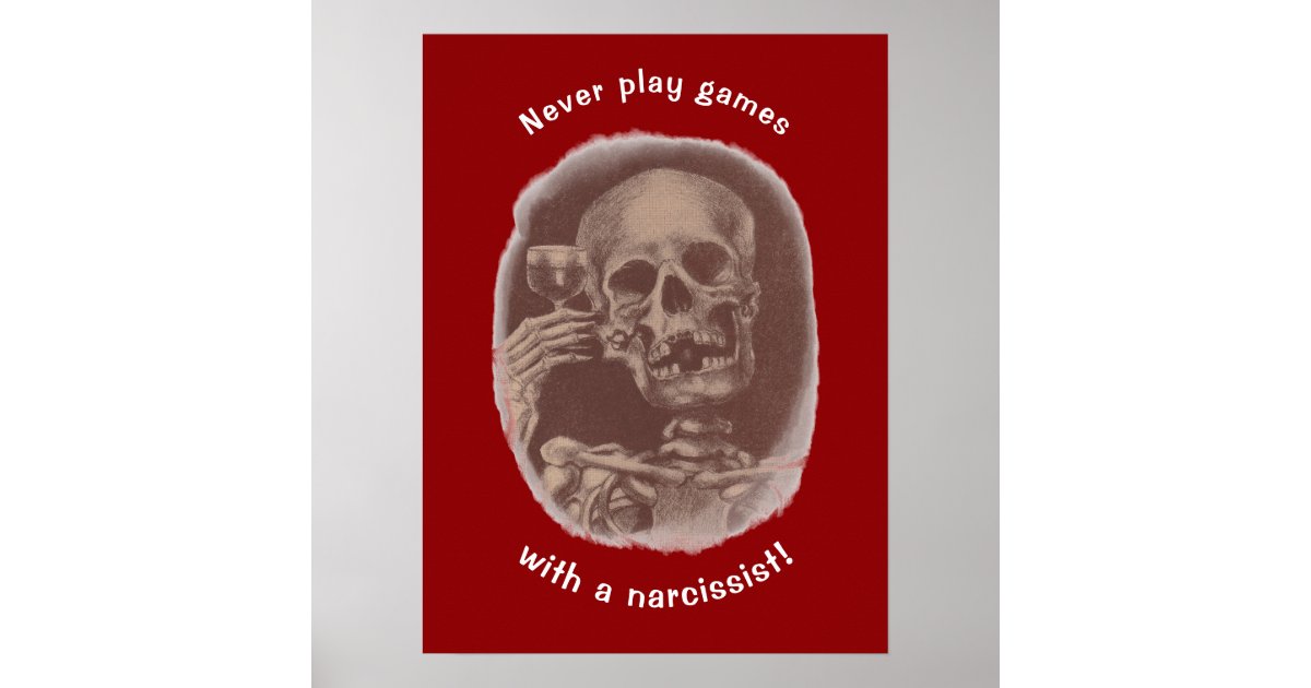 Skeleton narcissist breakup Never play games Poster Zazzle