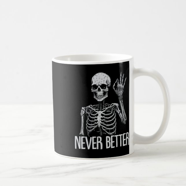 Skeleton Never Better Halloween Skull Outfit Sarca Coffee Mug (Right)