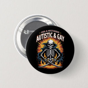 Skeleton Not Cool And Mysterious Autistic Gay 6 Cm Round Badge
