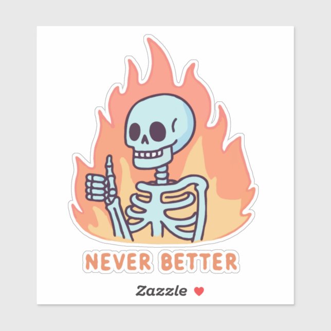 Skeleton On Fire, Never Better (Sheet)