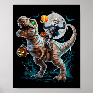 Skeleton Riding Mummy Pumpkin T Rex Dinosaur Funny Poster