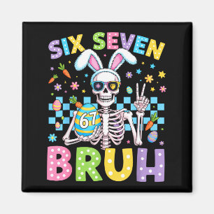 Skeleton six seven 67 bruh 6 7 bunny easter day me magnet