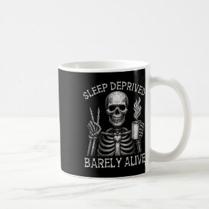Skeleton Sleep Deprived Rely Alive Halloween Costu Coffee Mug