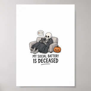 Skeleton Social Battery Deceased Funny Halloween I Poster