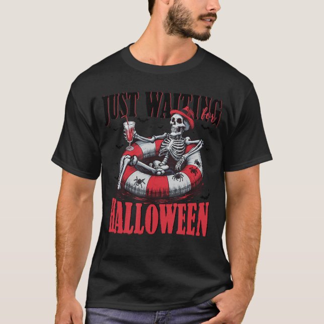 Skeleton spooky vibe summer funny just waiting for T-Shirt (Front)