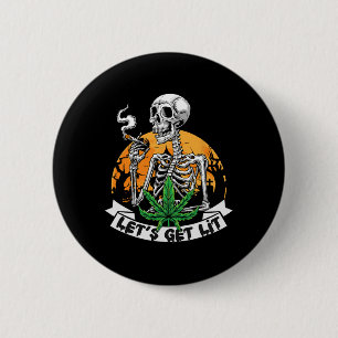 Skeleton Stoner Smoking Weed Let's Get Lit Hallowe 6 Cm Round Badge