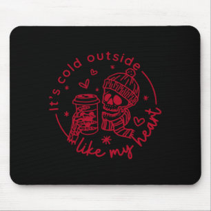 Skeleton Valentine Its Cool Outside Like My Heart  Mouse Mat