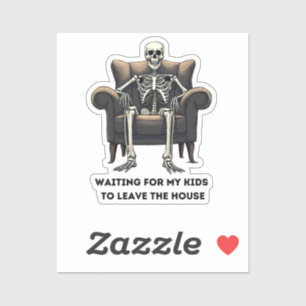 Skeleton: Waiting for my kids to leave the house 