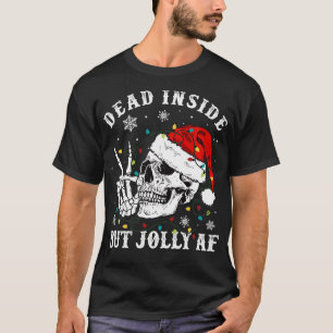 Skeleton With Santa Hat Xmas Lights Dead Inside Bu T-Shirt