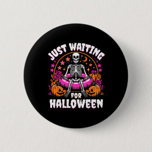 Skeleton Women Men Just Waiting For Halloween 6 Cm Round Badge