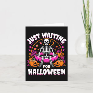 Skeleton Women Men Just Waiting For Halloween Card