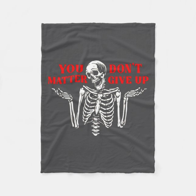 Skeleton You Don’t Give Up  Fleece Blanket (Front)