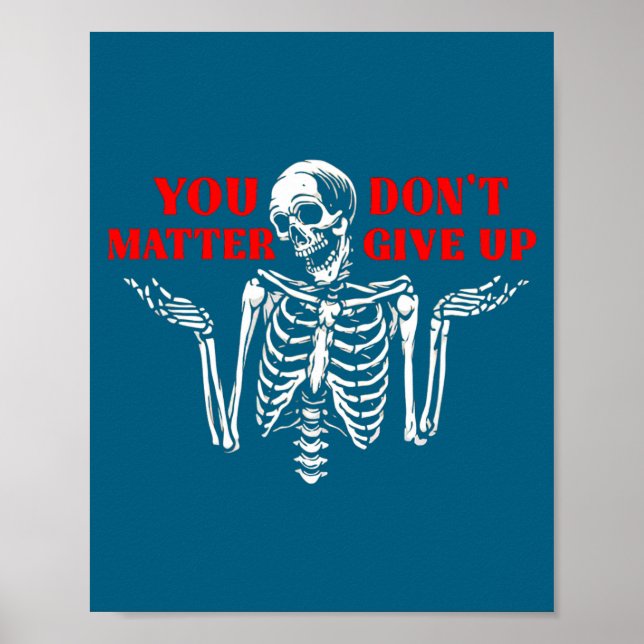 Skeleton You Don’t Give Up  Poster (Front)