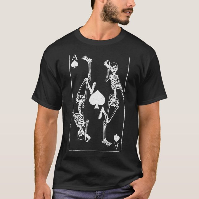 Skeletons Ace Of Spades Poker Card Gambling Skelet T-Shirt (Front)