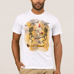 Skeletons Dancing - Tis The Season To Be Spooky T-Shirt