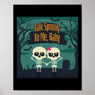 Skeletons In Love Talk Spooky To Me Fun Halloween Poster