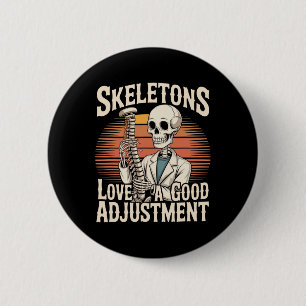 Skeletons Love A Good Adjustment Halloween Osteopa 6 Cm Round Badge