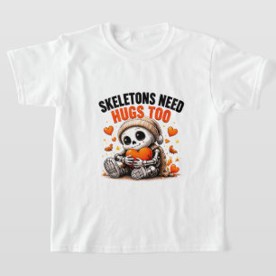 Skeletons Need Hugs Too Cute Halloween T-Shirt