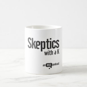 Skeptics with a K Mug