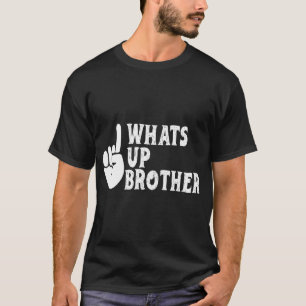 Sketch streamer whats up brother T-Shirt