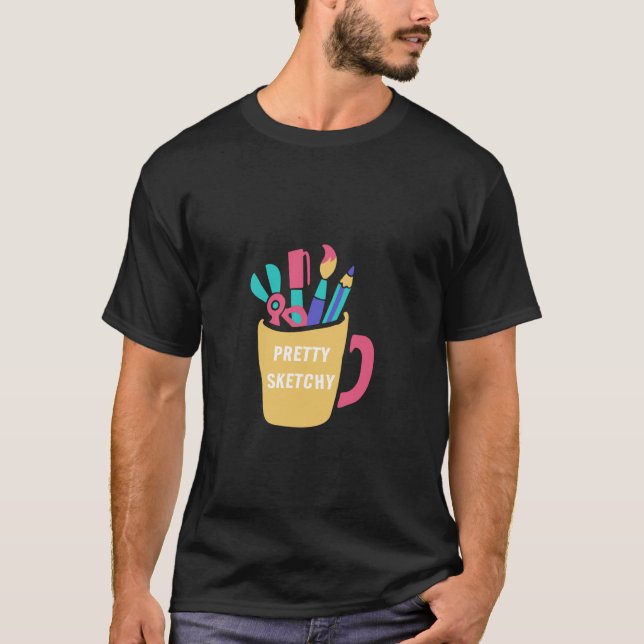 Sketching Drawing - Pretty Sketchy T-Shirt (Front)
