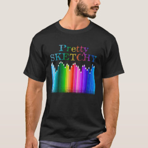 Sketchy artist coloured pencils 1 T-Shirt