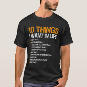 Sketll 10 Things I Want In Life For Men Boys T-Shirt