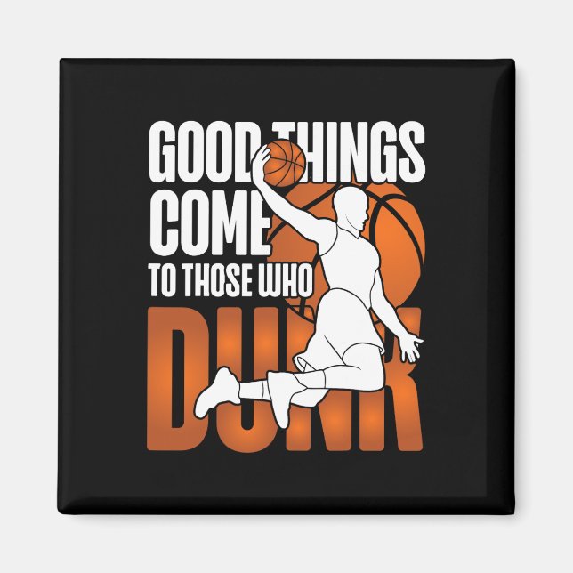 Sketll Bll Good Things Come To Those Who Dunk  Magnet (Front)