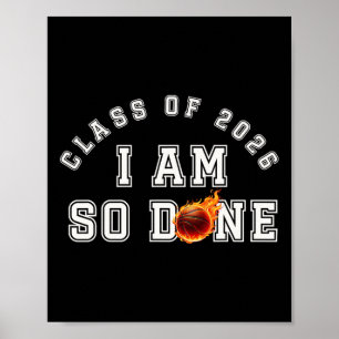 Sketll I Am So Done Cl Of 2026 Senior 2026 Funny  Poster