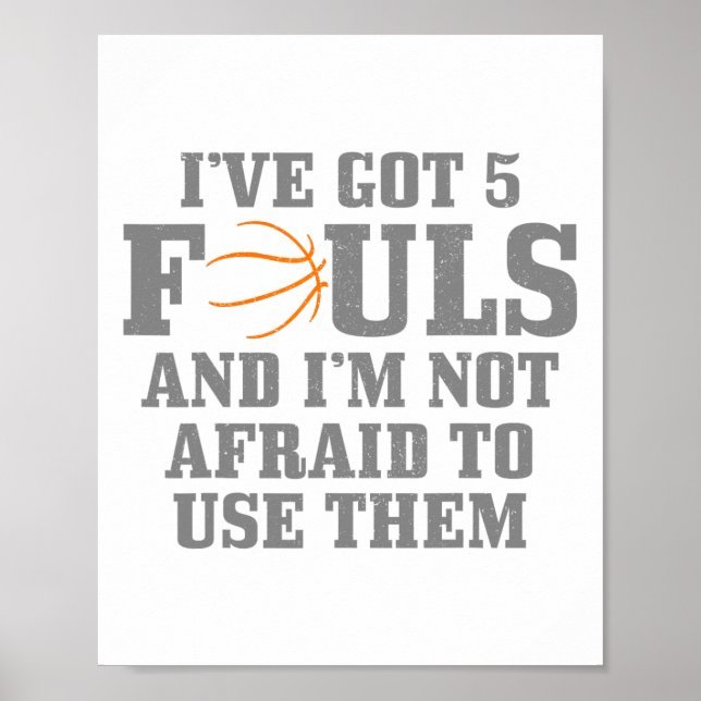 Sketll I've Got 5 Fouls And I'm Not Afraid To Use  Poster (Front)