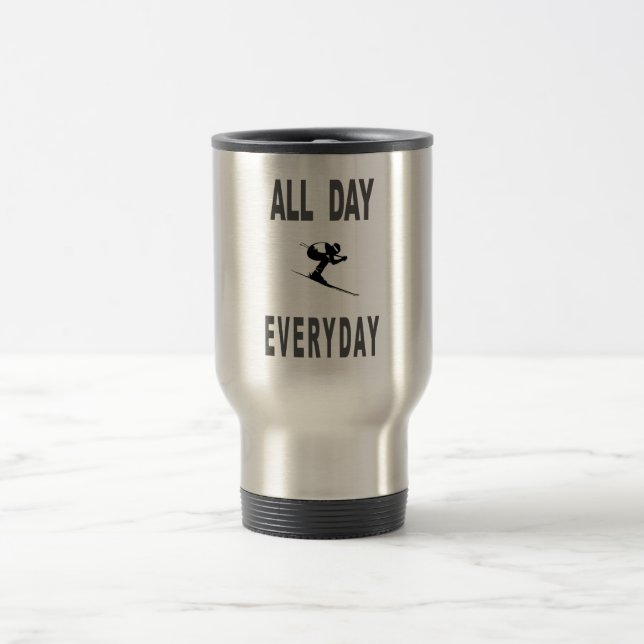 Ski All Day Everyday Travel Mug (Center)