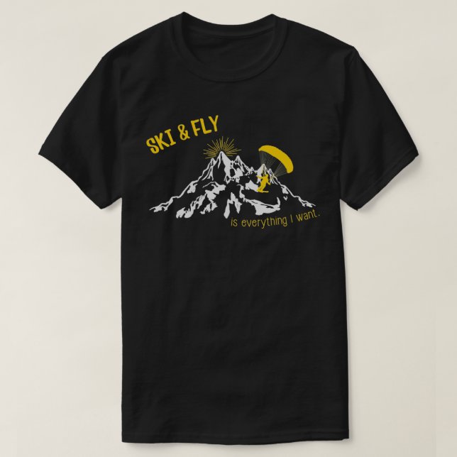 Ski amp Fly Paragliding in the mountains T-Shirt (Design Front)
