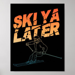 Ski Art For Men Women Snowboard Skiing Winter Snow Poster