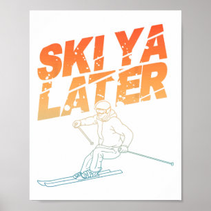 Ski Art For Men Women Snowboard Skiing Winter Snow Poster