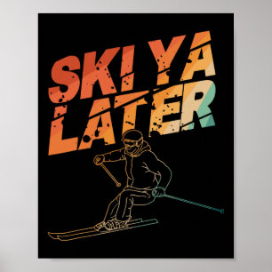 Ski Art For Men Women Snowboard Skiing Winter Snow Poster