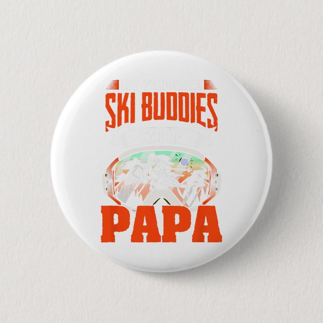 Ski Buddies Call Me Papa Skiing Skier Winter Sport 6 Cm Round Badge (Front)