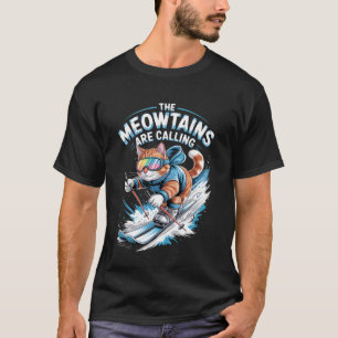 Ski Cat Skier Funny Skiing The Meowtains are Calli T-Shirt