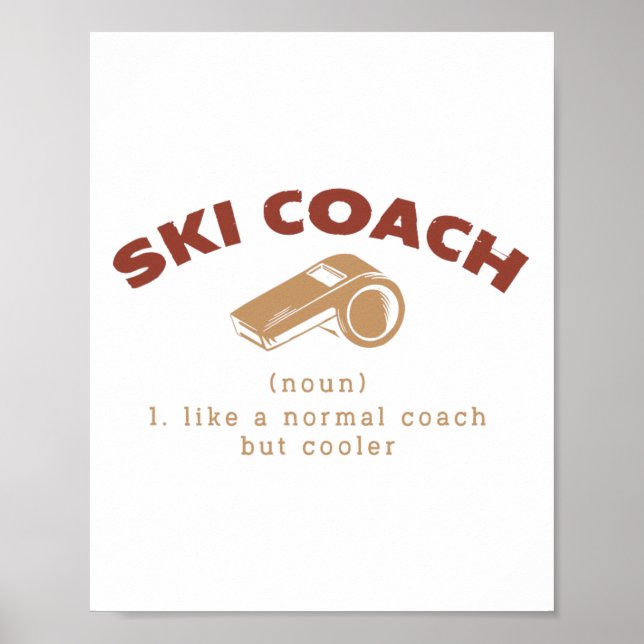 Ski Coach Definition Funny Skiing Instructor Humou Poster (Front)