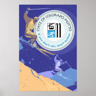 Ski Colorado Funny State Motto Poster