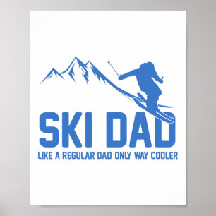 Ski Dad Funny Skiier Snowy Adventure Skiing Lovers Poster