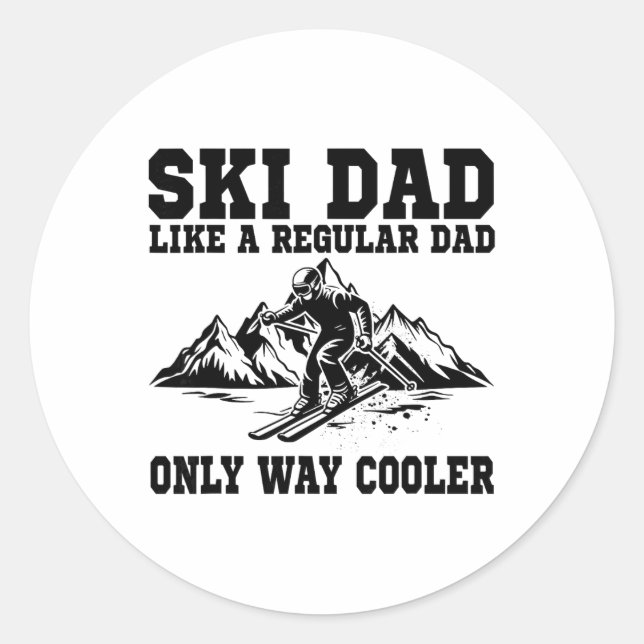 Ski Dad Like A Regular Dad Only Cooler Skiing Wint Classic Round Sticker (Front)