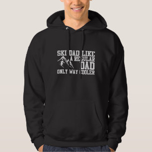 Ski Dad Like A Regular Dad Only Way Cooler Hoodie