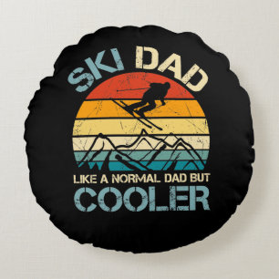 Ski Dad - Not a Normal Dad, But Cooler Round Cushion