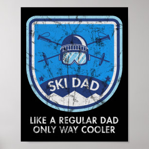 Ski Dad Skiing Snowboard Skier Mountains Father Ou Poster