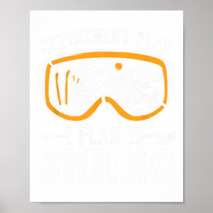 Ski Gift For Retired Men Retirement Plan I Plan On Poster
