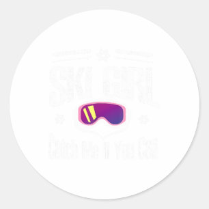 Ski Girl Catch Me If You Can  Classic Round Sticker