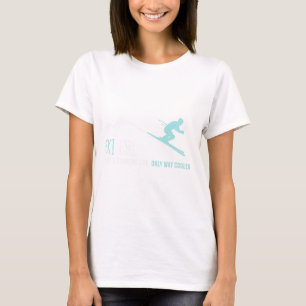 Ski Girl Like A Regular Girl Funny Cute Winter Ski T-Shirt